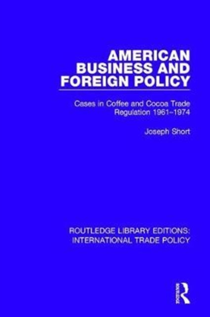 Book cover of: American Business and Foreign Policy. By: Joseph Short