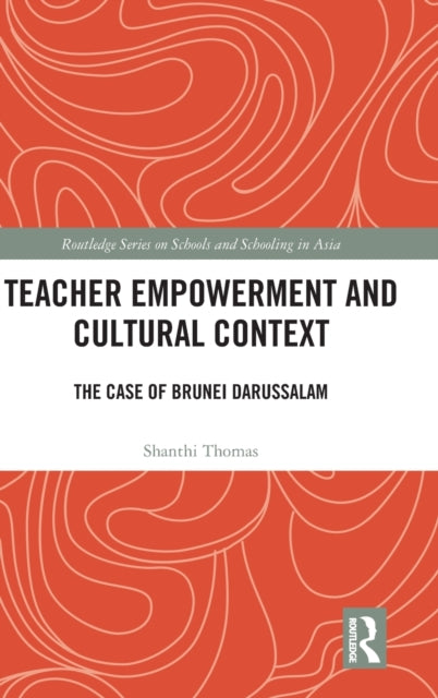 Book cover of: Teacher Empowerment and Cultural Context. By: Shanthi Thomas