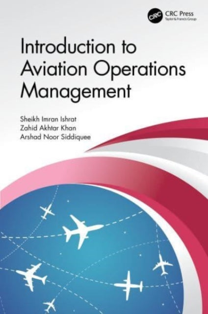 Book cover of: Introduction to Aviation Operations Management. By: Sheikh Imran Ishrat