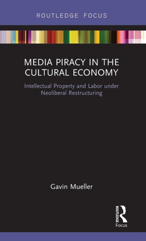Media Piracy in the Cultural Economy