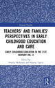 Book cover of: Teachers' and Families' Perspectives in Early Childhood Education and Care. By: Sivanes Phillipson