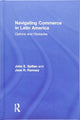 Book cover of: Navigating Commerce in Latin America. By: John E. Spillan
