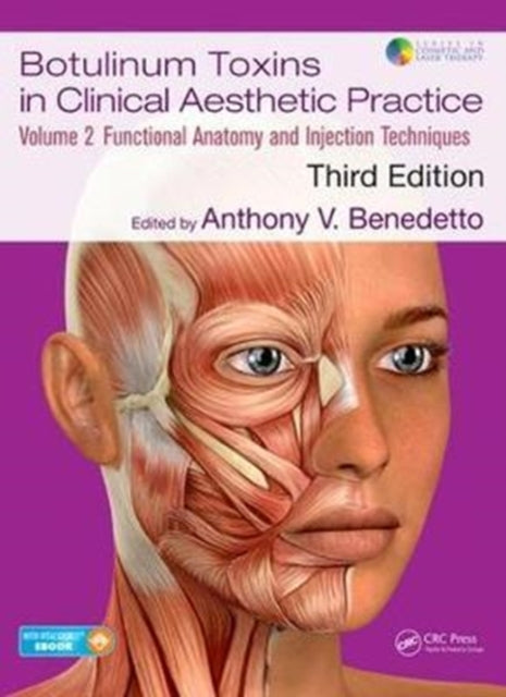 Book cover of: Botulinum Toxins in Clinical Aesthetic Practice 3E, Volume Two. By: Anthony V. Benedetto