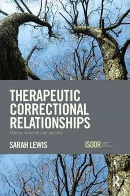 Book cover of: Therapeutic Correctional Relationships. By: Sarah Lewis