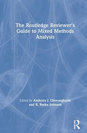 The Routledge Reviewer’s Guide to Mixed Methods Analysis