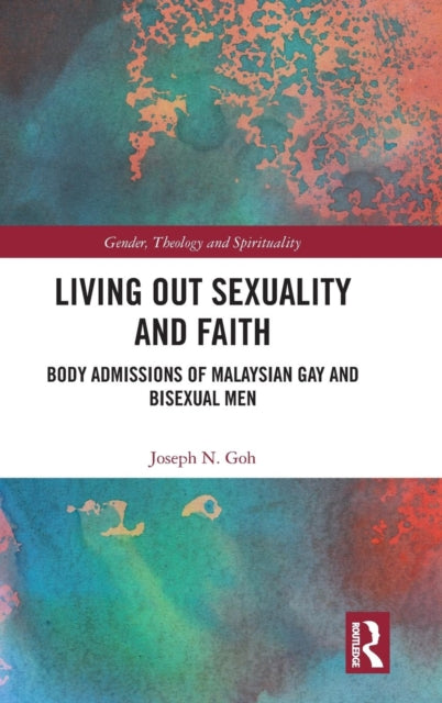 Book cover of: Living Out Sexuality and Faith. By: Joseph N. Goh