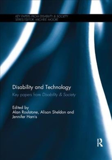 Book cover of: Disability and Technology. By: Alan Roulstone