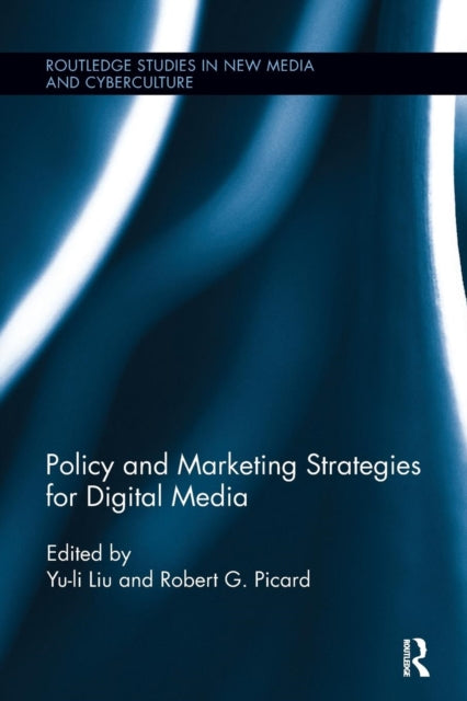 Book cover of: Policy and Marketing Strategies for Digital Media. By: Yu-li Liu