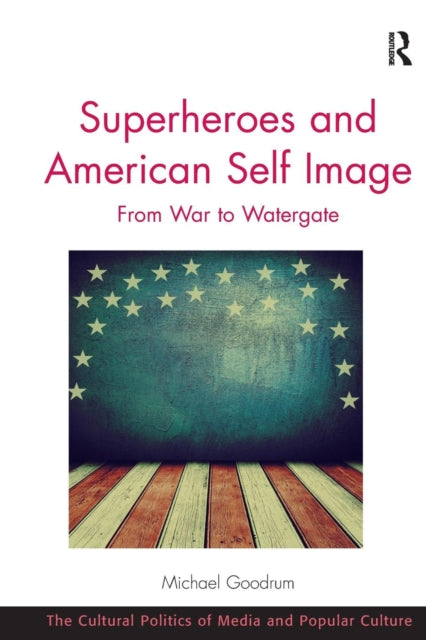 Superheroes and American Self Image