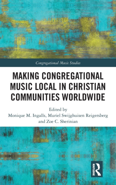 Making Congregational Music Local in Christian Communities Worldwide