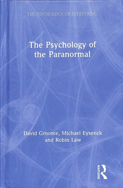 Book cover of: Psychology of the Paranormal. By: David Groome