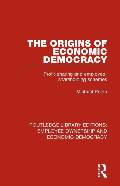 Book cover of: Origins of Economic Democracy. By: Poole, Michael