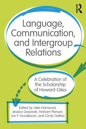 Language, Communication, and Intergroup Relations