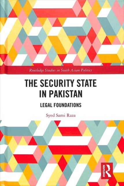 Book cover of: Security State in Pakistan. By: Syed Sami Raza