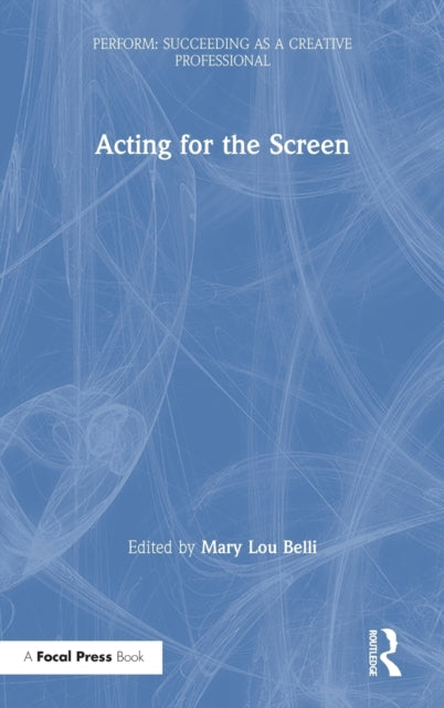 Book cover of: Acting for the Screen. By: Mary Lou Belli