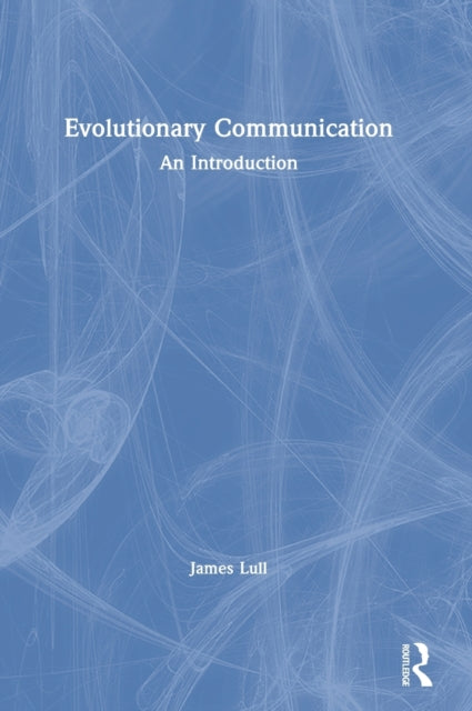 Book cover of: Evolutionary Communication. By: James Lull