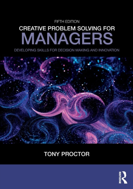 Book cover of: Creative Problem Solving for Managers. By: Tony Proctor