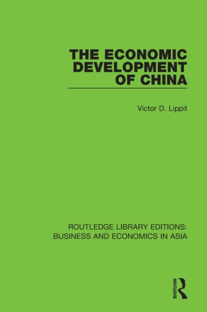 Book cover of: Economic Development of China. By: Victor D. Lippit