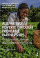 Book cover of: Alleviating Poverty Through Profitable Partnerships. By: Lisa H. Newton