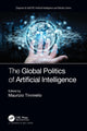 Book cover of: Global Politics of Artificial Intelligence. By: Maurizio Tinnirello