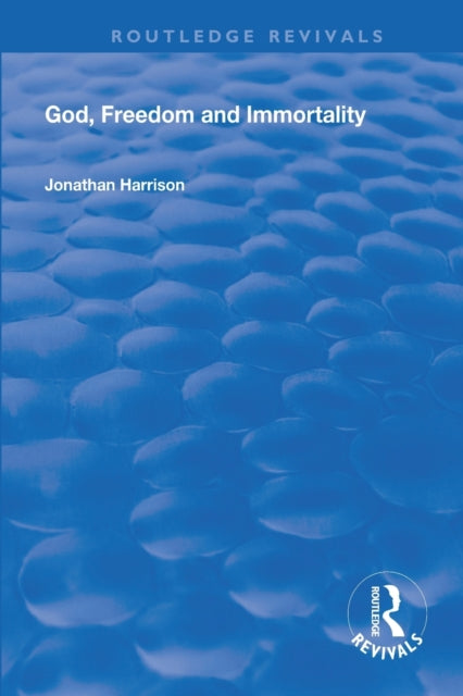 Book cover of: God, Freedom and Immortality