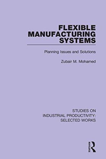 Book cover of: Flexible Manufacturing Systems. By: Zubair M. Mohamed