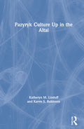 Pazyryk Culture Up in the Altai