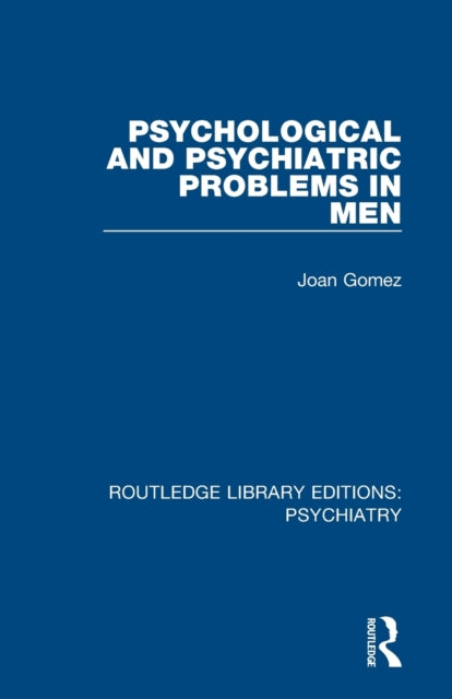 Book cover of: Psychological and Psychiatric Problems in Men. By: Joan Gomez