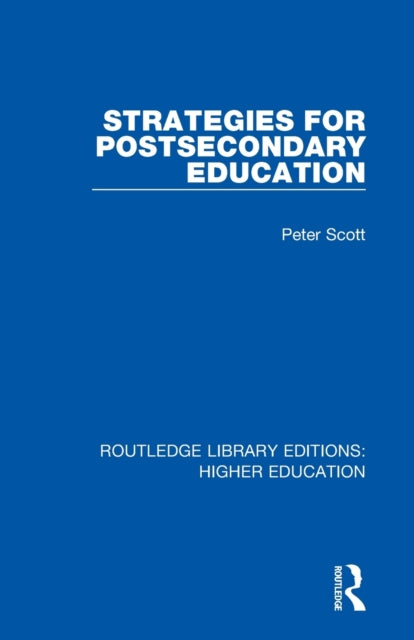 Book cover of: Strategies for Postsecondary Education. By: Scott, Peter