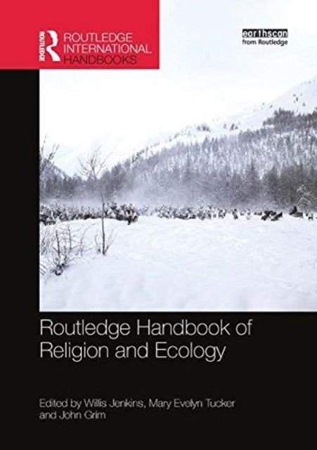 Book cover of: Routledge Handbook of Religion and Ecology. By: Willis J. Jenkins