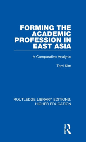 Forming the Academic Profession in East Asia