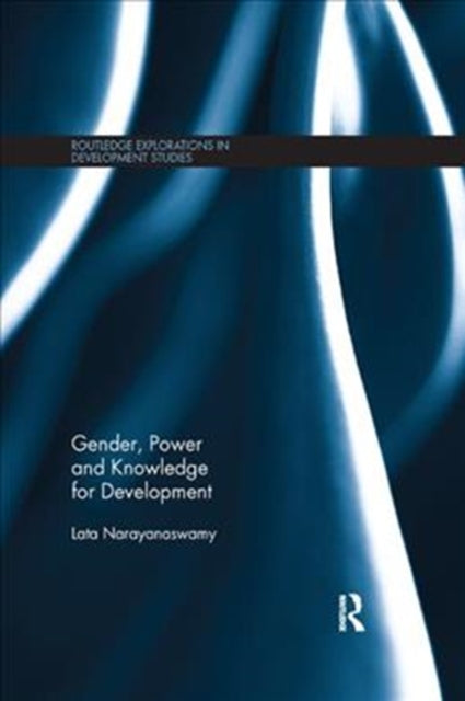Book cover of: Gender, Power and Knowledge for Development. By: Lata Narayanaswamy