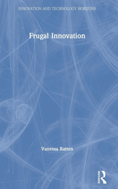 Book cover of: Frugal Innovation. By: Vanessa Ratten