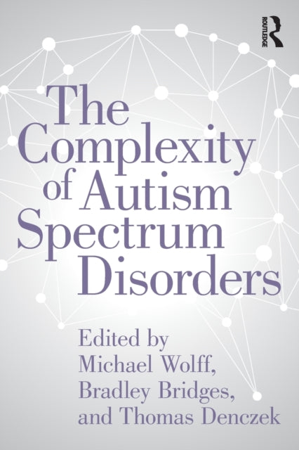 Book cover of: Complexity of Autism Spectrum Disorders