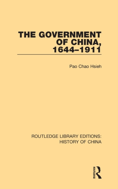 Book cover of: Government of China, 1644-1911. By: Pao Chao Hsieh
