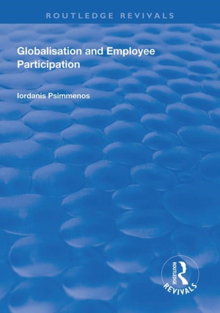 Book cover of: Globalisation and Employee Participation