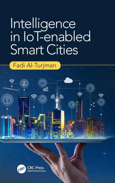 Book cover of: Intelligence in IoT-enabled Smart Cities. By: Fadi Al-Turjman