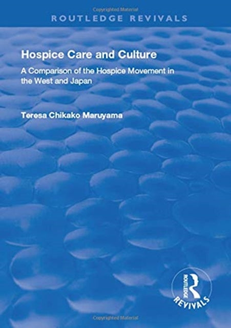 Book cover of: Hospice Care and Culture. By: Teresa Chikako Maruyama