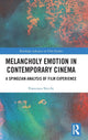 Book cover of: Melancholy Emotion in Contemporary Cinema. By: Francesco Sticchi
