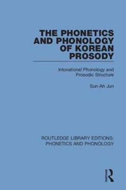 Book cover of: Phonetics and Phonology of Korean Prosody. By: Sun-Ah Jun
