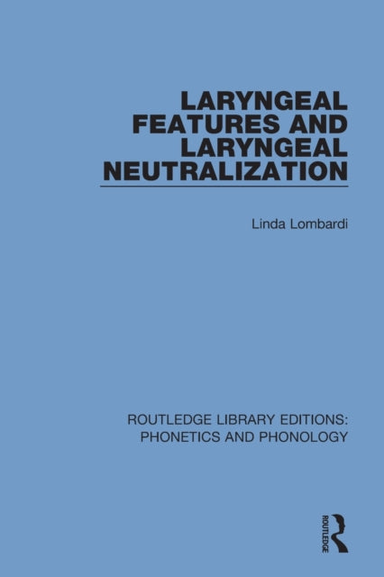 Book cover of: Laryngeal Features and Laryngeal Neutralization. By: Linda Lombardi