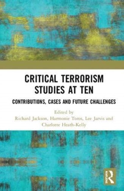 Critical Terrorism Studies at Ten