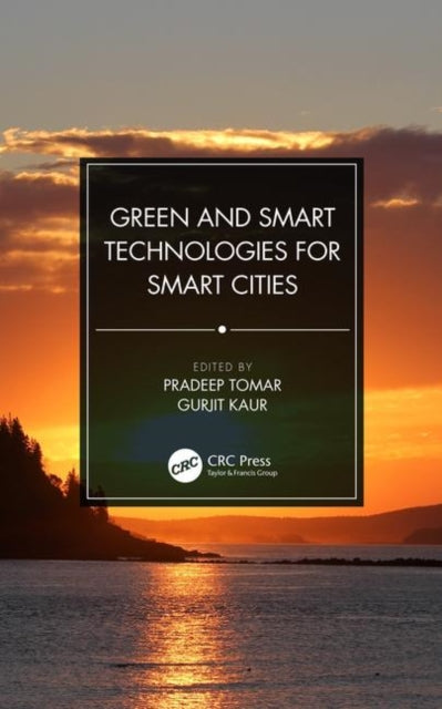Book cover of: Green and Smart Technologies for Smart Cities. By: Pradeep Tomar