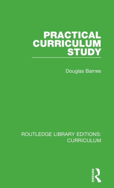 Book cover of: Practical Curriculum Study. By: Douglas R. Barnes