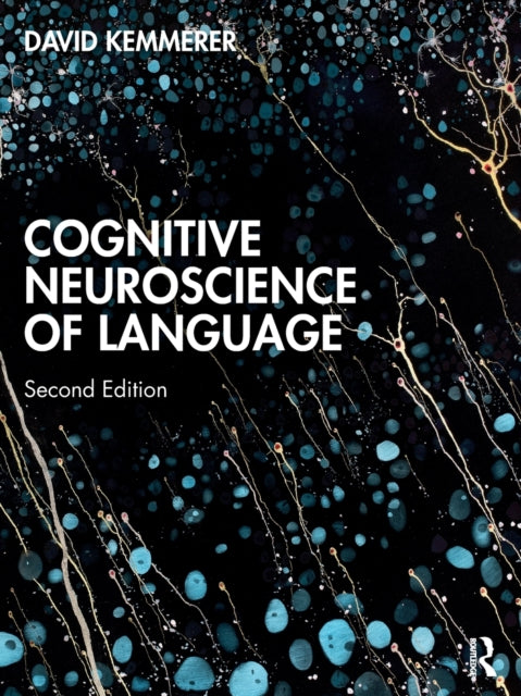 Book cover of: Cognitive Neuroscience of Language. By: David L. Kemmerer
