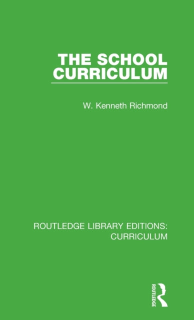 Book cover of: School Curriculum. By: W. Kenneth Richmond