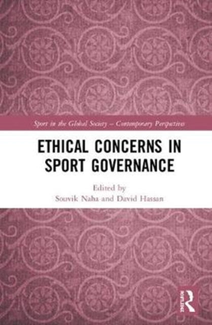 Book cover of: Ethical Concerns in Sport Governance. By: Souvik Naha