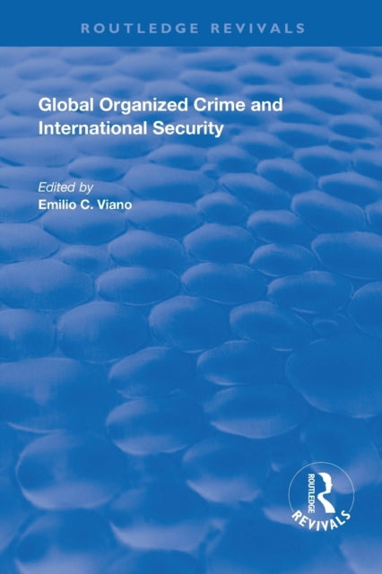 Book cover of: Global Organized Crime and International Security. By: Emilio Viano