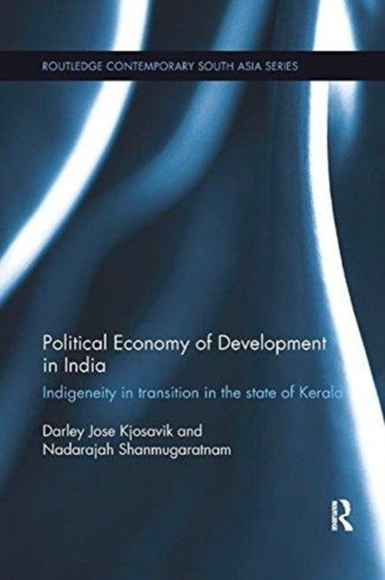 Book cover of: Political Economy of Development in India. By: Darley Jose Kjosavik