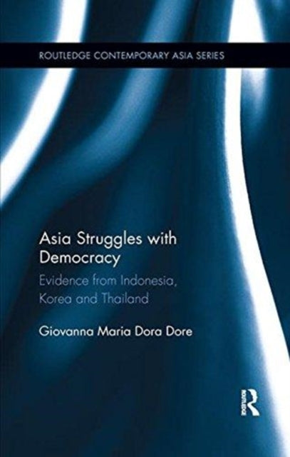 Book cover of: Asia Struggles with Democracy. By: Giovanna Maria Dora Dore
